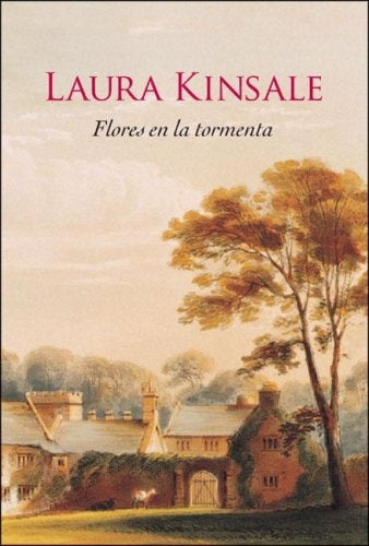 FLORES EN LA TORMENTA * | Laura Kinsale