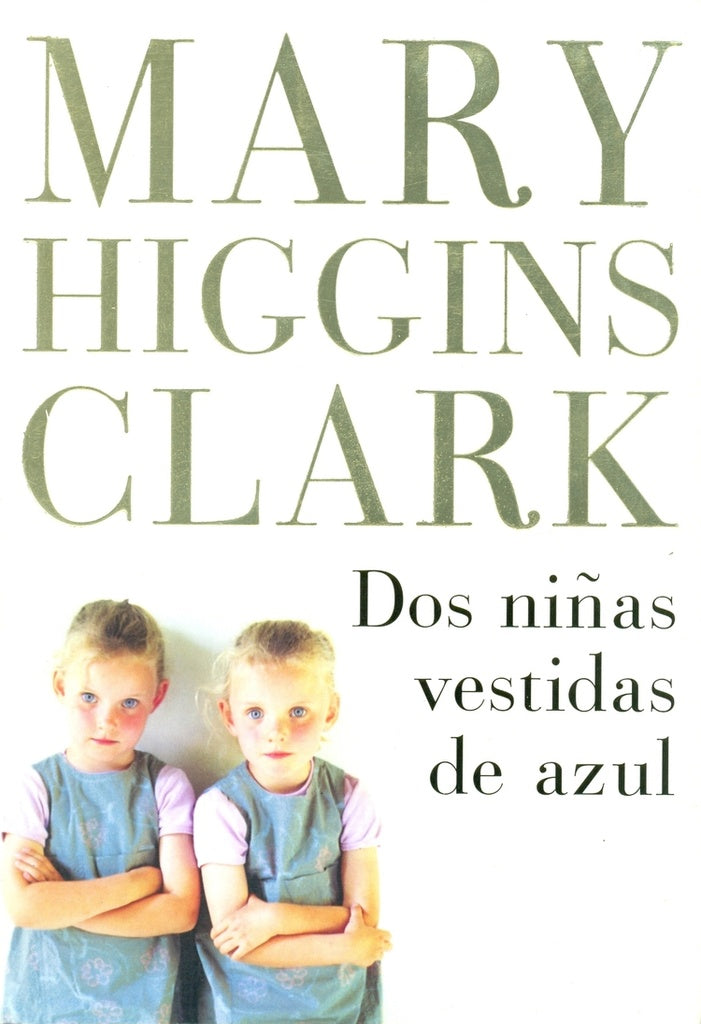 DOS NIÑAS VESTIDAS DE AZUL | Mary Higgins Clark