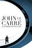 EL HOMBRE MAS BUSCADO | John Le Carré