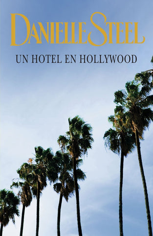 UN HOTEL EN HOLLYWOOD.. | Danielle Steel