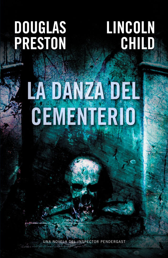 LA DANZA DEL CEMENTERIO | Douglas Preston/Lincoln Child