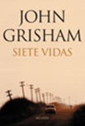 Siete vidas | Jhon Grisham