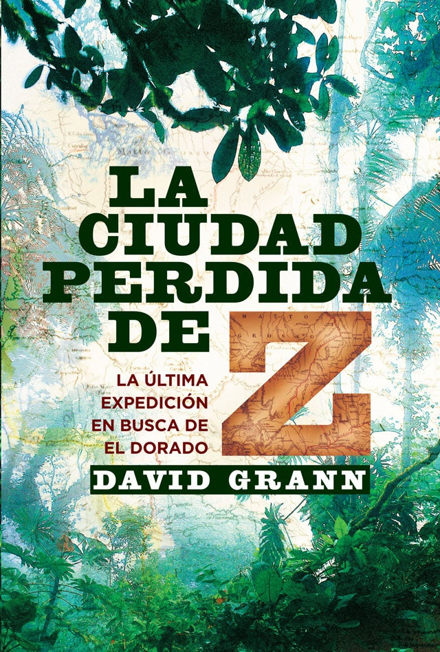 la ciudad perdida de z | David Grann
