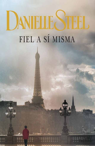 FIEL A SI MISMA.. | Danielle Steel