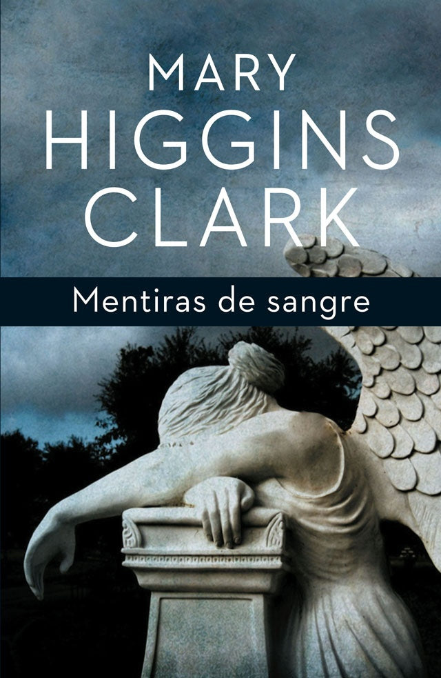 MENTIRAS DE SANGRE.. | Mary Higgins Clark