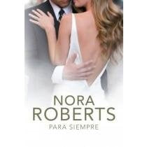Para siempre | Nora Roberts