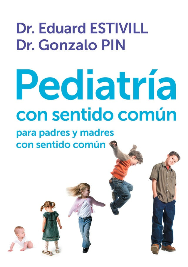 Pediatria con sentido comun para padres y madres con sentido comun | Eduard Estivill