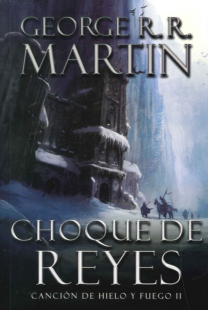 Choque De Reyes | GEORGE R.R MARTIN