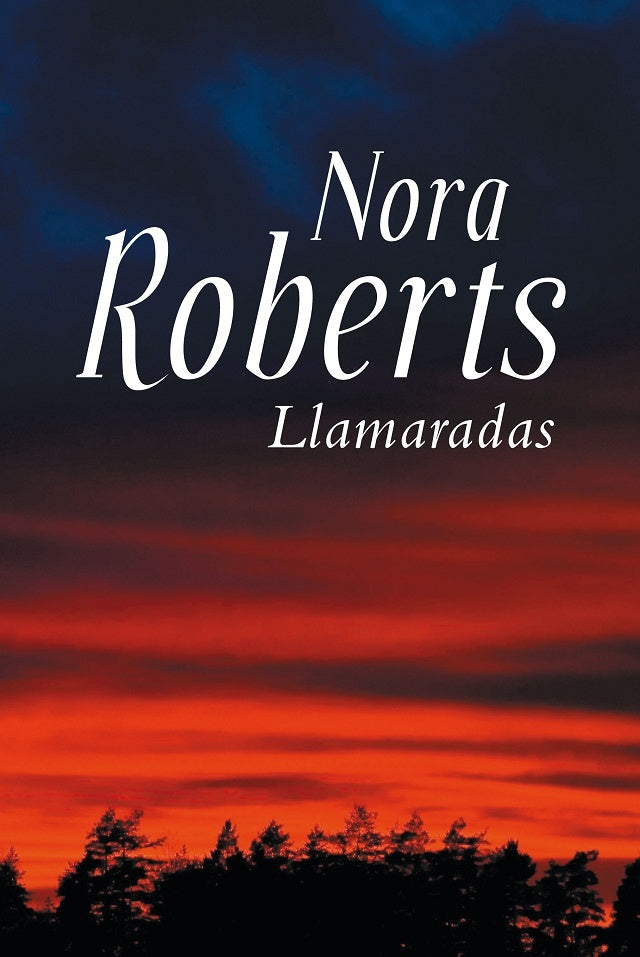 Llamaradas | Nora Roberts