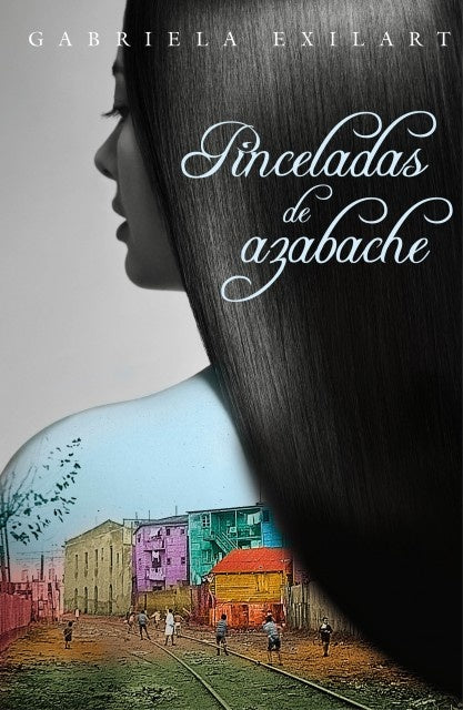 PINCELADAS DE AZABACHE* | Gabriela  Exilart