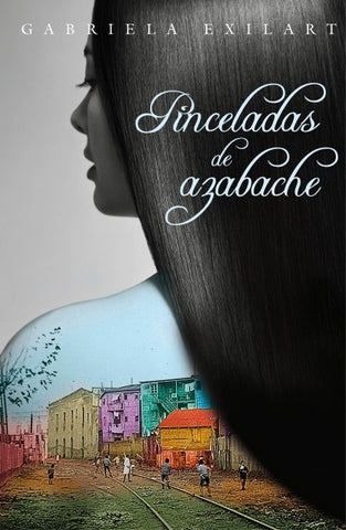 PINCELADAS DE AZABACHE* | Gabriela  Exilart