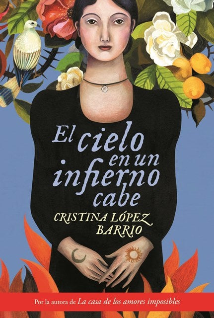 EL CIELO EN UN INFIERNO CABE.. | Cristina López Barrio