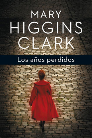 LOS AÑOS PERDIDOS*.C | Mary Higgins Clark
