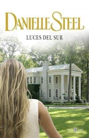 LUCES DEL SUR.. | Danielle Steel