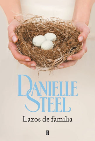 LAZOS DE FAMILIA * | Danielle Steel