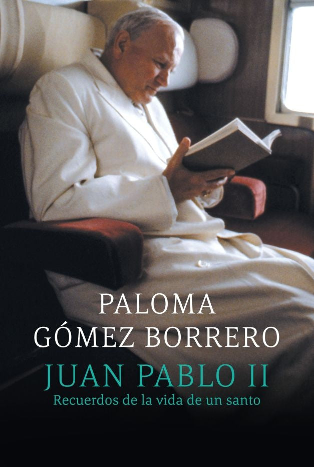 JUAN PABLO II RECUERDOS DE LA VIDA... | Paloma Gómez Borrero