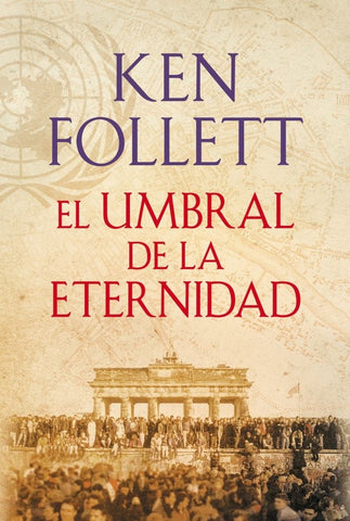 EL UMBRAL DE LA ETERNIDAD. | Ken Follett