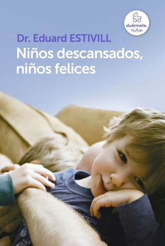 Niños descansados, niños felices. | Eduard Estivill