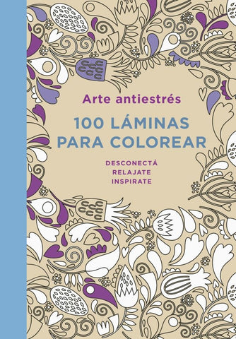 Arte antiéstres: 100 laminas para colorear