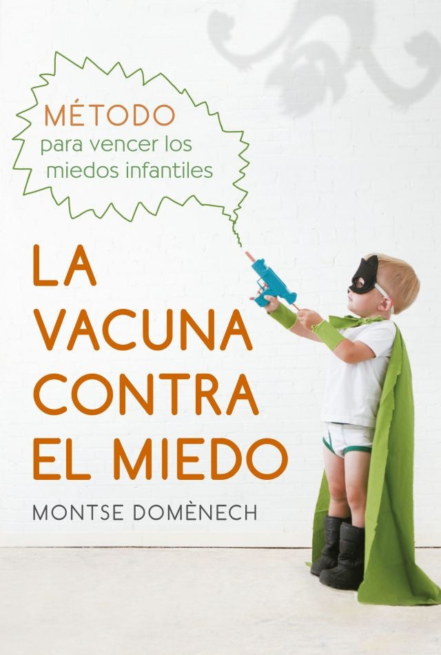 LA VACUNA CONTRA L MIEDO | Montse Doménech