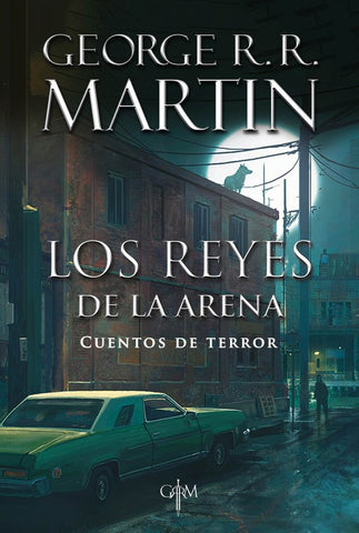 LOS REYES DE LA ARENA*.. | GEORGE R.R MARTIN