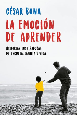LA EMOCIÓN DE APRENDER | Cesar  Bona