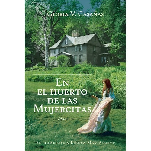 EN EL HUERTO DE LAS MUJERCITAS.F * | GLORIA  CASAÑAS