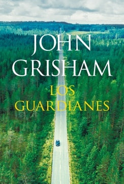 LOS GUARDIANES | John Grisham