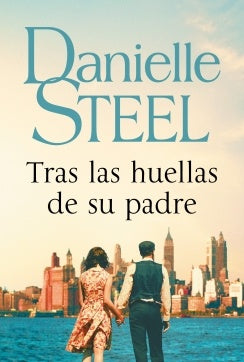 Tras las huellas de su padre* | Danielle Steel