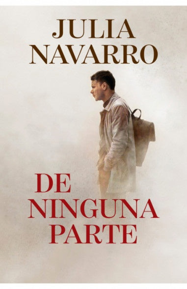DE NINGUNA PARTE.. | Julia Navarro