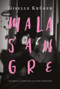 MALA SANGRE | Giselle Krüger