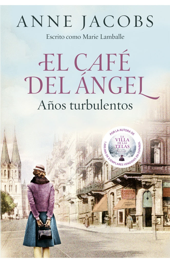 EL CAFÉ DEL ÁNGEL - AÑOS TURBULENTOS.. | ANNE JACOBS
