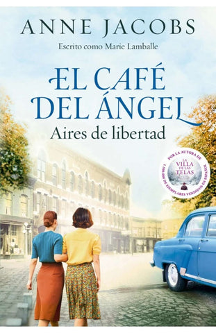 EL CAFE DEL ANGEL -  AIRES DE LIBERTAD | ANNE JACOBS