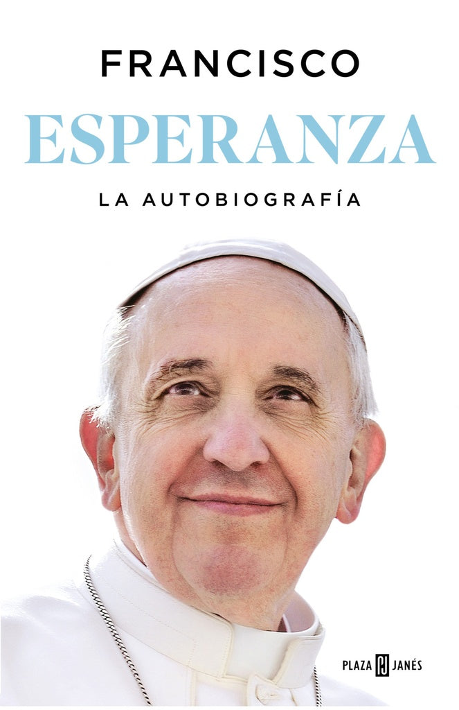ESPERANZA. LA AUTOBIOGRAFIA.. | Papa Francisco