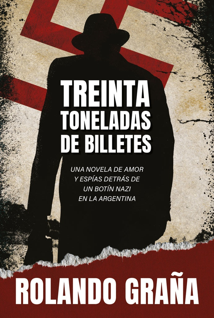 TREINTA TONELADAS DE BILLETES | ROLANDO GRAÑA