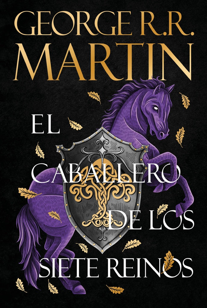 EL CABALLERO DE LOS SIETE REINOS (CANCIÓN DE HIELO Y FUEGO).. | GEORGE R.R MARTIN