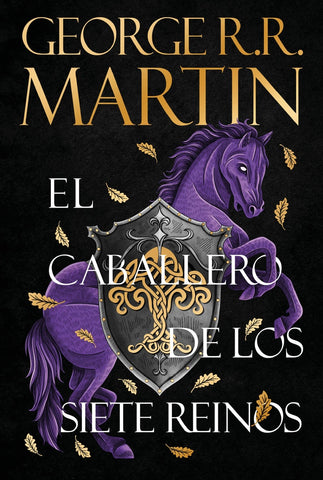 EL CABALLERO DE LOS SIETE REINOS (CANCIÓN DE HIELO Y FUEGO).. | GEORGE R.R MARTIN