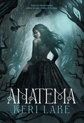 ANATEMA (EL BOSQUE VORAZ 1).. |  Keri  Lake