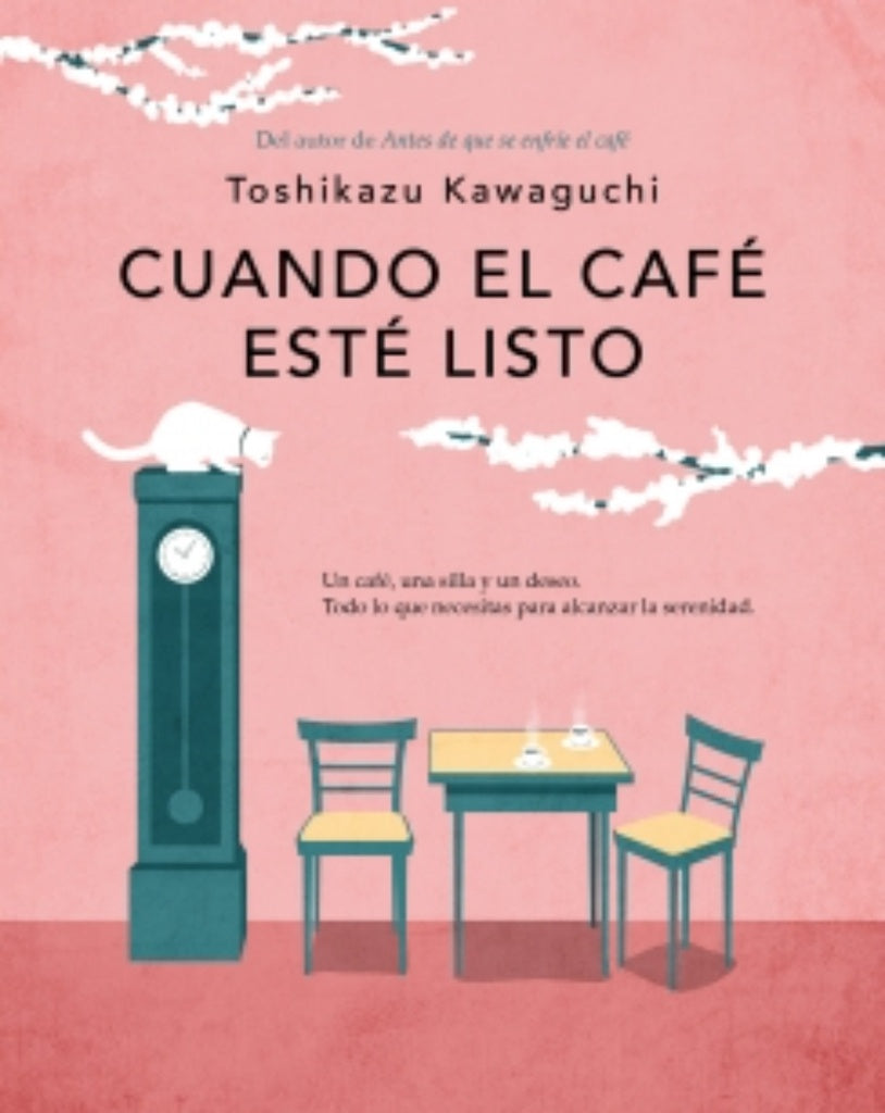 CUANDO EL CAFÉ ESTÉ LISTO (ANTES DE QUE SE ENFRÍE EL CAFÉ 5).. | Toshikazu kawaguchi