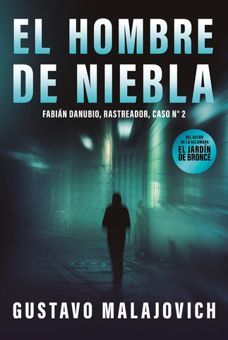 EL HOMBRE DE NIEBLA.. | Gustavo Malajovich