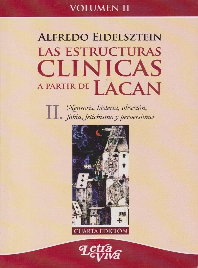 Las estructuras clínicas a partir de Lacan 2 | Alfredo Eidelsztein