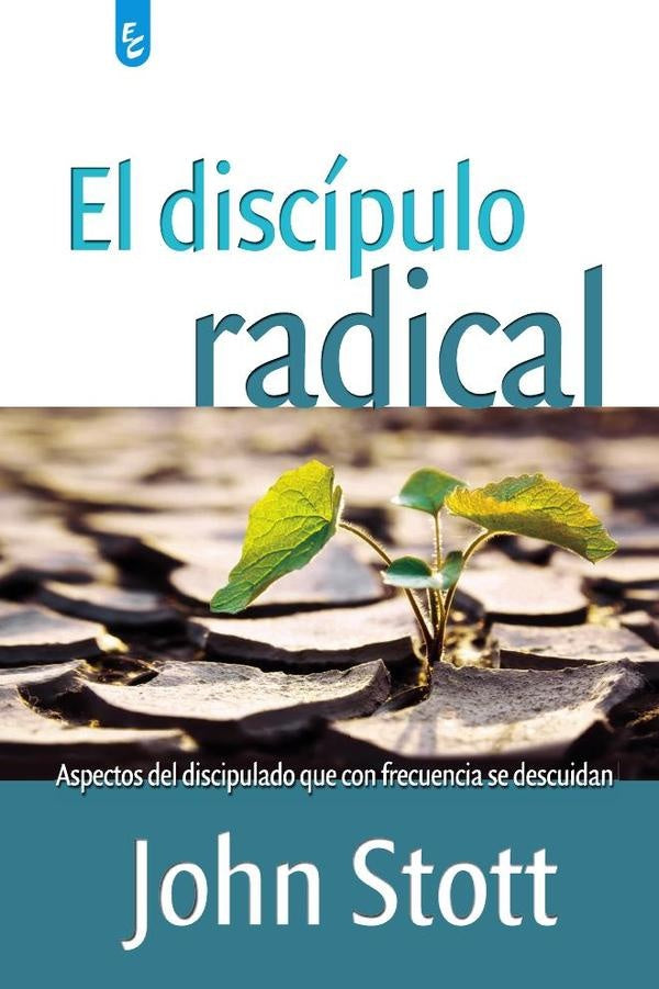 El discipulo radical  | John Stott