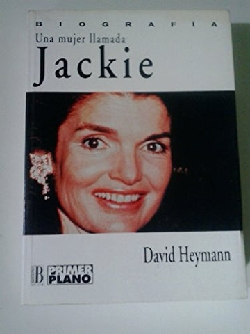 UNA MUJER LLAMADA JACKIE.. | David Heymann