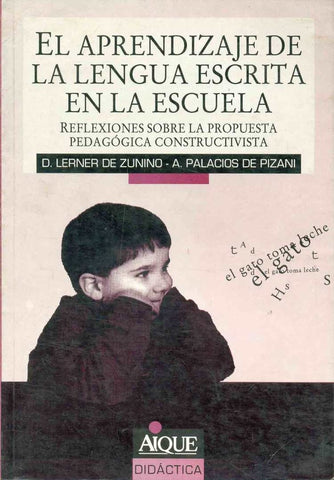 EL APRENDIZAJE DE LA LENGUA ESCRITA EN LA ESCUELA.. | Palacios de Pizani-Lerner de Zunino