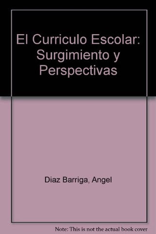 EL CURRICULO ESCOLAR.. | Ángel  Díaz-Barriga