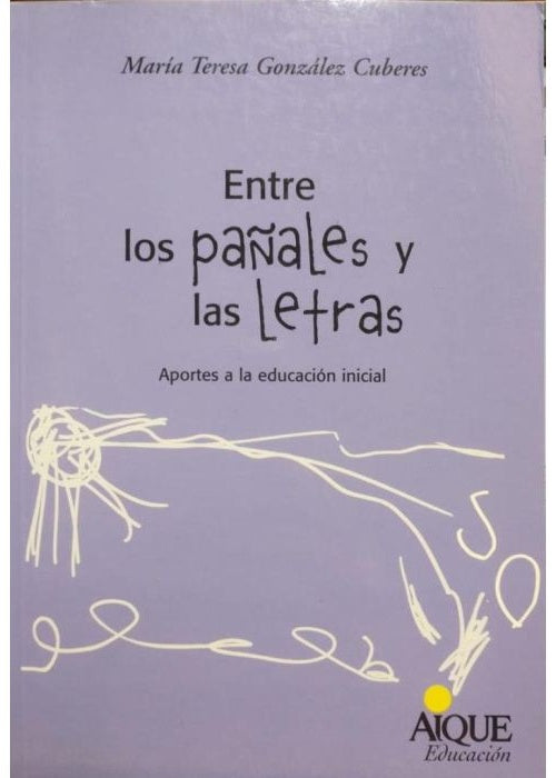 ENTRE LOS PAÑALES Y LAS LETRAS.. | María Teresa González Cuberes