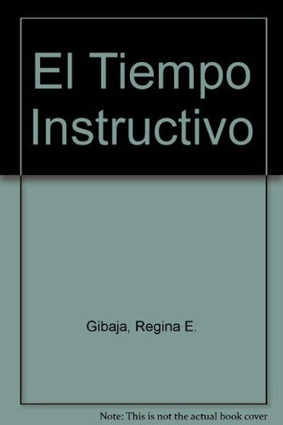 EL TIEMPO INSTRUCTIVO.. | Regina Elena Gibaja