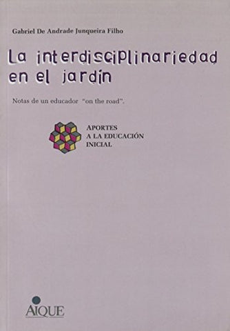 LA INTERDISCIPLINARIEDAD EN EL JARDIN.. | GABRIEL  DE ANDRADE