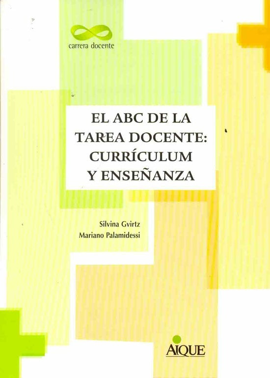 EL ABC DE LA TAREA DOCENTE: CURRICULUM Y ENSEÑANZA | Silvina Gvirtz