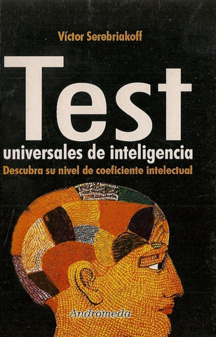 TEST UNIVERSALES DE INTELIGENCIA. | Víctor Serebriakoff
